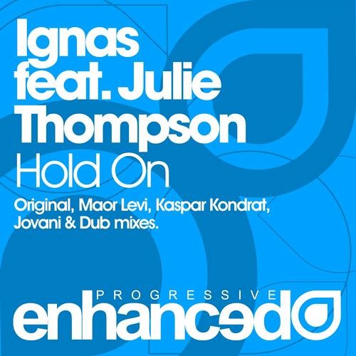 Ignas feat. Julie Thompson - Hold On (Maor Levi Club Mix) [Enhanced] OUT NOW ON BEATPORT