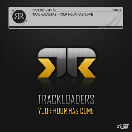 Trackloaders - Your Hour Has Come (Preview)