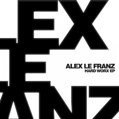Alex Le Franz - Hard Worx
