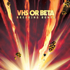 BREAKING BONES - VHS OR BETA (FIGO REMIX)