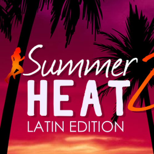 Steady130 Presents: Summer Heat 2: Latin Edition