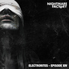 Electrorites - The Nightmare Factory Episode XIV @ fnoob.com 07.06.2012