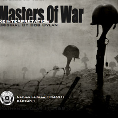 Laidlaw - Masters Of War (Bob Dylan Reinterpretation)