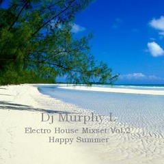 Dj Murphy L - Electro House Mixset Vol.2 Happy Summer