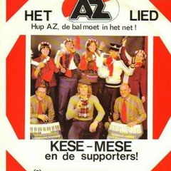 Kese Mese en de AZ supporters - Het AZ lied