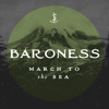 Baroness - March to the Sea