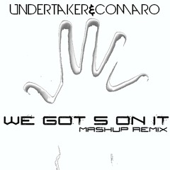 Undertaker&Comaro - We Got 5 on it (MASHUP EDIT) Preview
