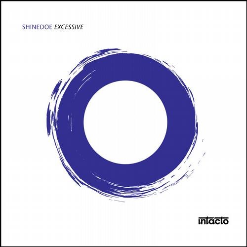 Shinedoe - Excessive (Gregor Tresher Remix) (Intacto) (Snippet)