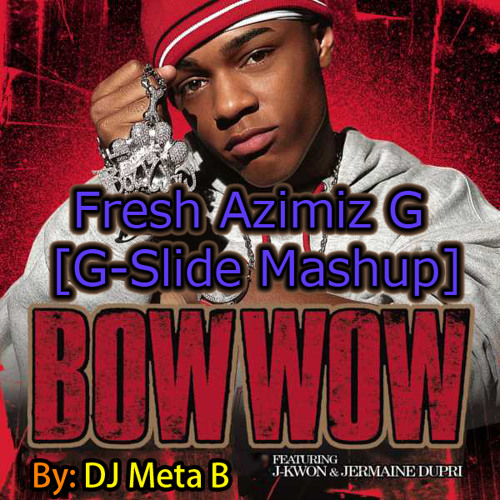 Stream Bow Wow Fresh Azimiz G (ft. J Kwon & Jermaine Dupri) [GSlide