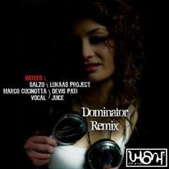 Salzo & Lukaas Project Feat. M&D - Haters (Dominator Remix)