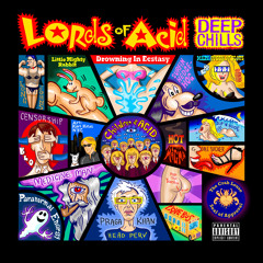 Lords of Acid - Drowning in Ecstasy (the Prozac Generation's Filthy Needle Mix)