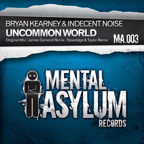 Bryan Kearney & Indecent Noise - Uncommon World (James Dymond Remix) [Mental Asylum Records]