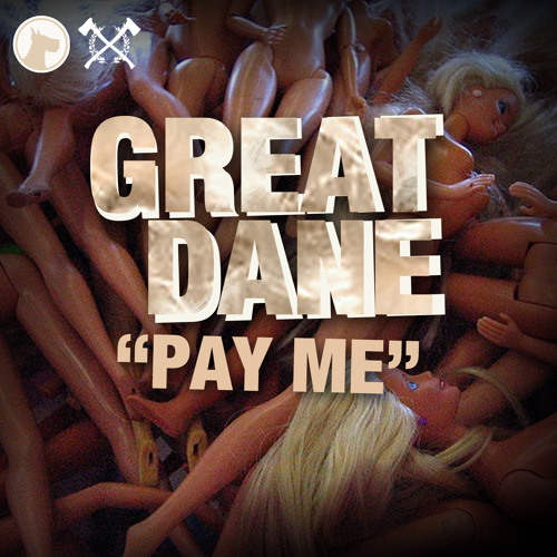 Great Dane - Pay Me [Elm and Oak release]