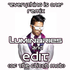 Luminaries - Everything is One (Remix) feat. edIT of The Glitch Mob (Free Download)