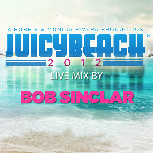 Bob Sinclar @ Juicy Beach Miami 2012