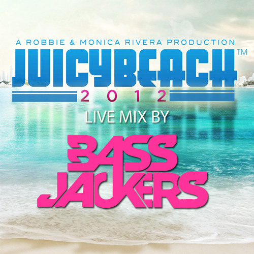 Bassjackers @ Juicy Beach Miami 2012