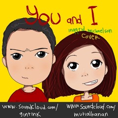 Inggrid Michaelson - You and I ft. @mutialhanan (cover)