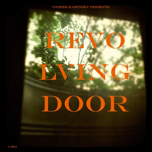 Stream Revolving Door by Cooper Kaminsky Listen online for free on