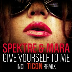 Spektre & Mara - Give Yourself to Me (Ticon Night Mix) [Iboga Records]