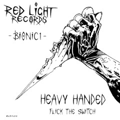 Bionic1 - Heavy Handed
