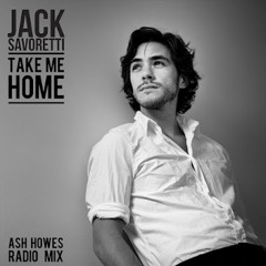 Take Me Home (Ash Howes Radio Edit)