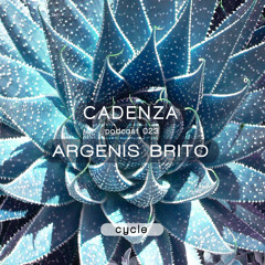Cadenza Podcast | 023 - Argenis Brito (Cycle)
