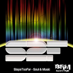 Steps Too Far - Soul & music (Original Mix)