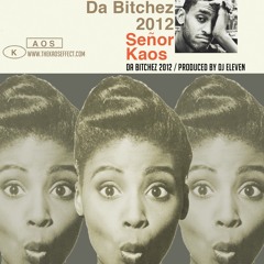 Da Bitchez 2012 (Produced by DJ Eleven)