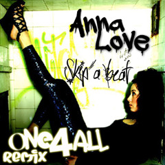 Anna Love - Skip a Beat (ONE4ALL Remix) - AfroMonk.com Exclusive