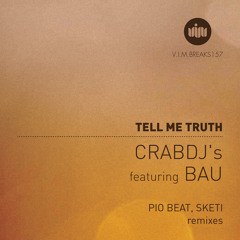 [OUT NOW] Crab DJ's feat. Bau - Tell Me Truth (Sketi Rmx) [OUT NOW!]