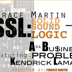 Terrace Martin FT. A Da Bu$iness, Problem, & Kendrick Lamar - ...S.S.L
