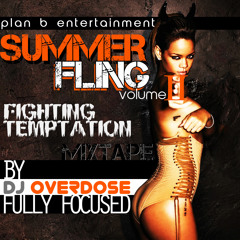 DJ Overdose - FULLY FOCUSED - SUMMER FLING MIXTAPE TEASER Vol 2.mp3