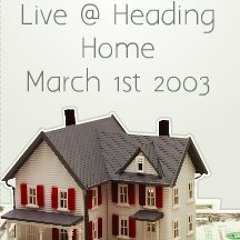 Cade Live @ Heading Home March1st 2003