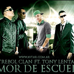 Amor De Escuela - Trebol Clan Ft. Tony Lenta