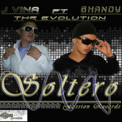 Soltero - J Vina Ft Ghandy (Prod By: Mounstrack)