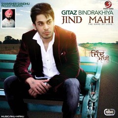 Jind Mahi - Gitaz Bindrakhiya