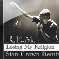 R.E.M. - Losing My Religion (Stan Crown House remix)