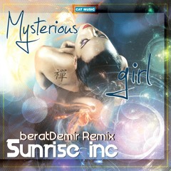 Sunrise Inc - Mysterious Girl (beratDemir Private Remix) 2012