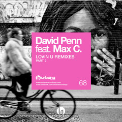David Penn feat. Max C - Loving You (The Shapeshifters Remix - Web Edit)