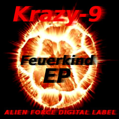Krazy-9-Feuerkind EP/Out Now!!!