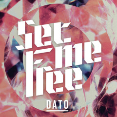 DATO - Set Me Free (Satin Jackets Remix) [preview]