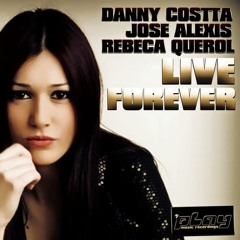 Danny Costta Ft. Rebeca Querol - Live Forever (Sammy Gonzalez & Nakoke Remix) Ya en Beatport!!