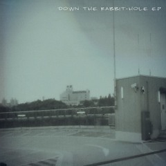 Down the Rabbit-Hole EP sample