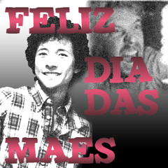 Feliz Dia das mães