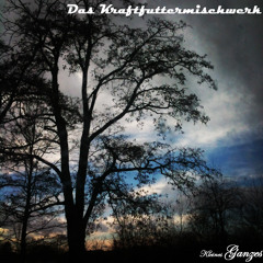 Das Kraftfuttermischwerk - Selbstdurchschreibend - Kleines Ganzes