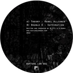 Theory - Rebel Alliance / Double O - Sufferation [OUT NOW]