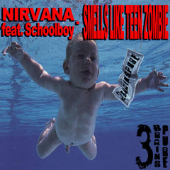 Nirvana feat. Schoolboy - Smells Like Teen Zombie (3BP bootleg)