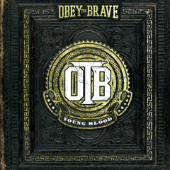Obey The Brave - "Garde La Tete Froide"
