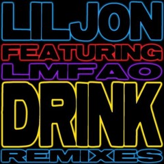 DRINK (SIDNEY SAMSON REMIX) (CLEAN) (FEATURING LMFAO)