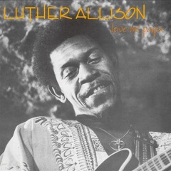 Luther Allison - Blues With a Feeling - JazzAndBluesExperience
